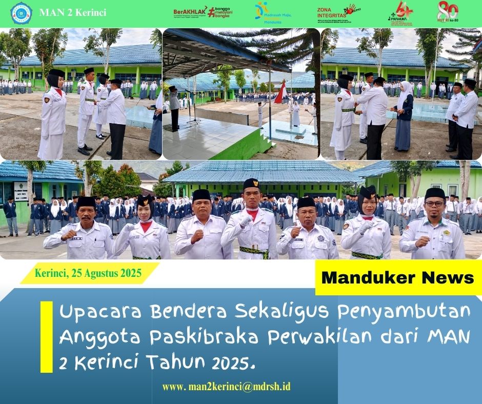 Upacara Bendera Sekaligus Penyambutan Anggota Paskibraka Perwakilan dari MAN 2 Kerinci Tahun 2025.