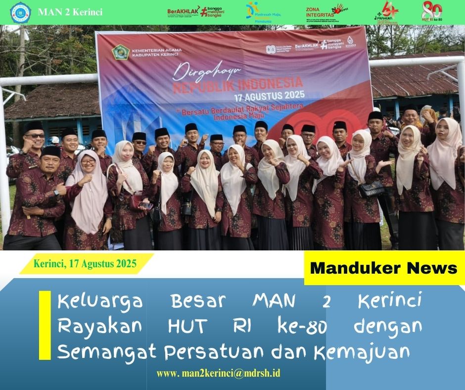 Keluarga Besar MAN 2 Kerinci Rayakan HUT RI ke-80 dengan Semangat Persatuan dan Kemajuan