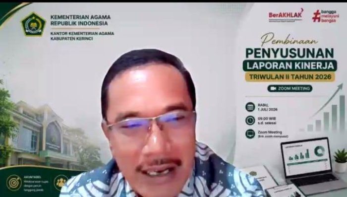 Akselerasi Akuntabilitas Kinerja, Kepala MAN 2 Kerinci Ikuti Pembinaan Laporan Kinerja Triwulan II via Zoom Akselerasi Akuntabilitas Kinerja, Kepala MAN 2 Kerinci Ikuti Pembinaan Laporan Kinerja Triwulan II via Zoom